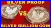 Bullion_Coins_Vs_Silver_Proof_Coin_Silver_Coins_To_Look_For_01_tkto