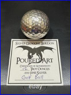 Silver Dragons Bullion Poured 12 Ounce Golf Ball 999 Fine RARE Silver Dragons Bullion Poured 12 Ounce Golf Ball 999 Fine RARE